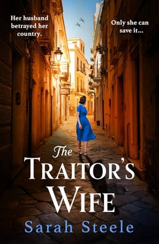 The Traitor's Wife: Heartbreaking WW2 historical fiction with an incredible story inspired by a woman's resistance