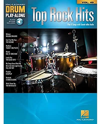 Top Rock Hits: Drum Play-Along Volume 49 (Hal Leonard Drum Play-Along, Band 49) (Hal Leonard Drum Play-Along, 49, Band 49)
