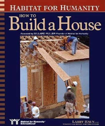 Habitat for Humanity How to Build a House: How to Build a House