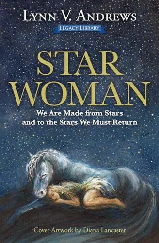Star Woman: We are Made from Stars and to the Stars We Must Return (Medicine Woman): 4