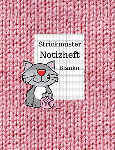 Strickmuster Notizheft Blanko: Notizbuch, Strickpapier für Ihre Strick-Modelle, Verhältnis 4:5