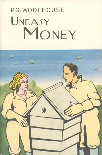 Uneasy Money (Everyman's Library P G WODEHOUSE)
