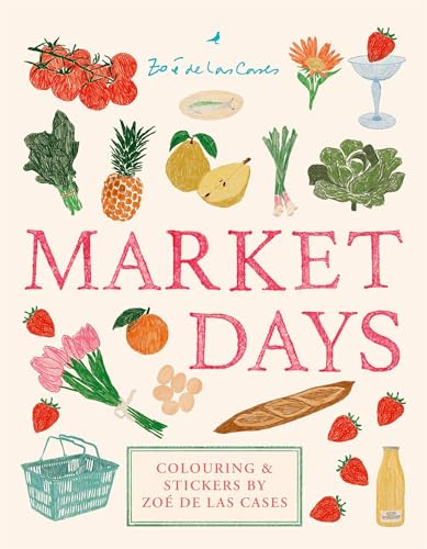 Market Days: Colouring and stickers by Zoé de Las Cases: Sticker and colouring book