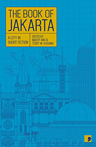 The Book of Jakarta: A City in Short Fiction (Reading the City)