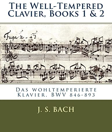 The Well-Tempered Clavier, Books 1 & 2: Das wohltemperierte Klavier, BWV 846?893