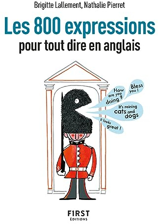 Le Petit Livre de - Les 800 expressions pour tout dire en anglais, 2e éd.