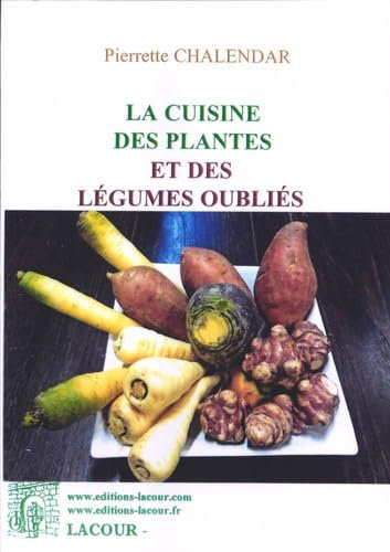 La cuisine des plantes et des légumes oubliés