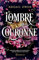 L'ombre de la couronne: DOMINIONS TOME 1