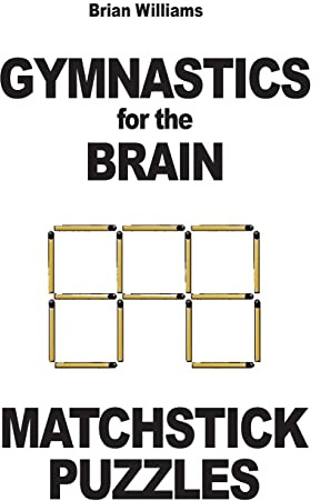 Gymnastics for the Brain: Matchstick Puzzles