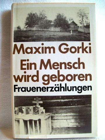 Ein Mensch wird geboren. Frauenerzählungen