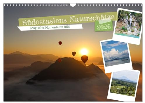 Südostasiens Naturschätze (Wandkalender 2026 DIN A3 quer), CALVENDO Monatskalender: Zauberhafte Landschaften Südostasiens - Magische Momente im Bild (CALVENDO Natur)