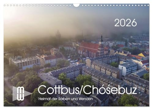Cottbus/Chósebuz (Wandkalender 2026 DIN A3 quer), CALVENDO Monatskalender: Heimat der Sorben und Wenden (CALVENDO Natur)