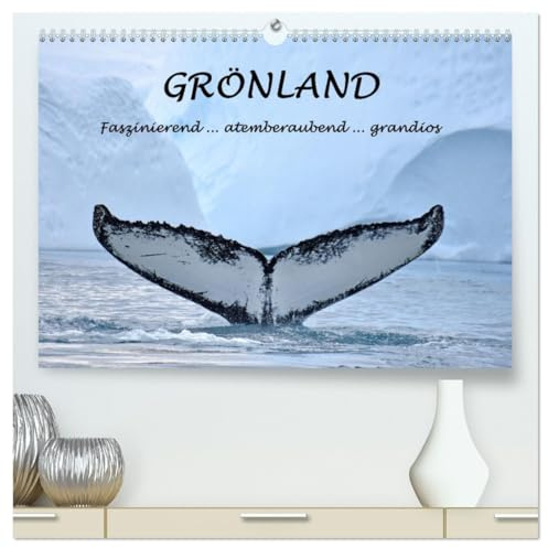 Grönland Faszinierend atemberaubend grandios (hochwertiger Premium Wandkalender 2026 DIN A2 quer), Kunstdruck in Hochglanz: Grönland ... die größte Insel der Welt liegt in der Arktis (CALVENDO Natur)