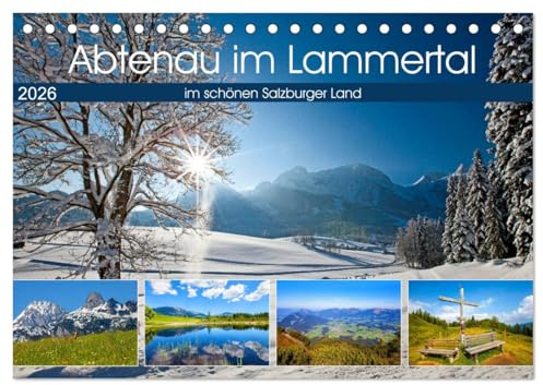 Abtenau im Lammertal (Tischkalender 2026 DIN A5 quer), CALVENDO Monatskalender: Schöne Impressionen von Abtenau (CALVENDO Orte)