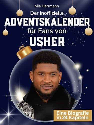 Der inoffizielle Adventskalender für Fans von Usher: 24 Tage mit deinem Star bis Weihnachten. Fanbuch und Biografie in einem. Das ideale Geschenkt für alle Fans.