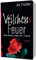 Veilchens Feuer: Valerie Mausers zweiter Fall. Alpenkrimi (HAYMON TASCHENBUCH)