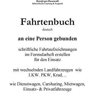 KFZ Fahrtenbuch & Fahrtaufzeichnung Carsharing/Mietwagen: persönliche Aufzeichnung für Carsharing, Rent a Car, Dienstwagen