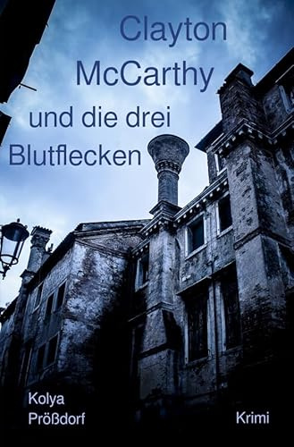Clayton McCarthy / Clayton McCarthy und die drei Blutflecken: DE