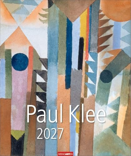 Paul Klee Kalender 2027: Großer Wandkalender mit bekannten und selten gezeigten Werken des vielseitigen Künstlers. Kunstkalender im Großformat 46 x 55 cm.