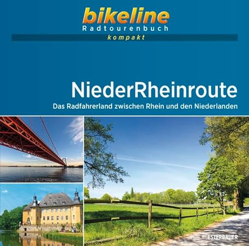 Niederrheinroute: Das Radfahrerland zwischen dem Rhein und den Niederlanden. 1:60.000, 1.573 km, GPS-Tracks Download, Live-Update (bikeline Radtourenbuch kompakt)