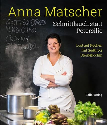 Schnittlauch statt Petersilie: Lust auf Kochen mit Südtirols Sterneköchin