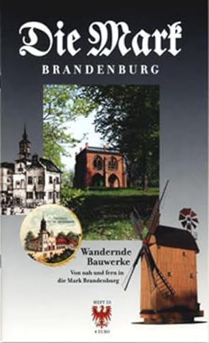 Wandernde Bauwerke: Von nah und fern in die Mark Brandenburg