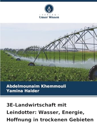 3E-Landwirtschaft mit Leindotter: Wasser, Energie, Hoffnung in trockenen Gebieten: DE