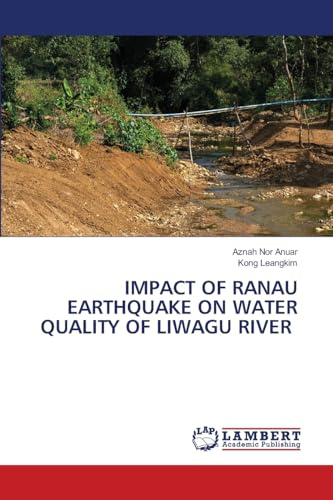 IMPACT OF RANAU EARTHQUAKE ON WATER QUALITY OF LIWAGU RIVER: DE