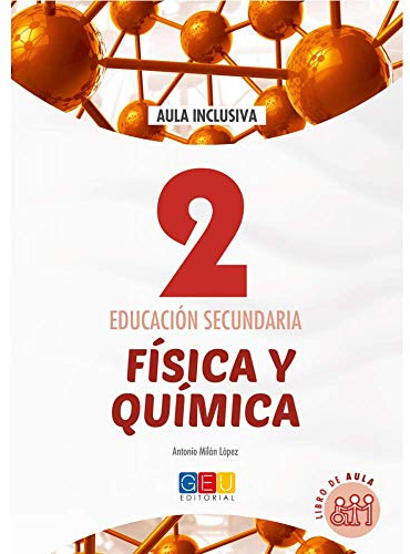 Física y Química 2 Educación Secundaria - Libro de Aula | Física y Química 2º ESO - Editorial GEU
