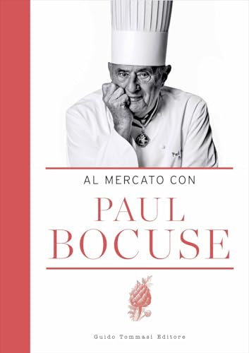 Al mercato con Paul Bocuse (Gli illustrati)