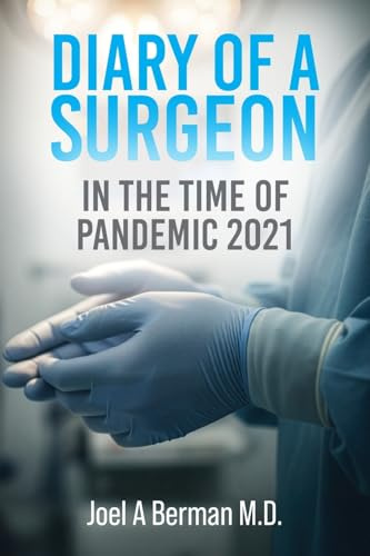 DIARY OF A SURGEON: IN THE TIME OF PANDEMIC 2021