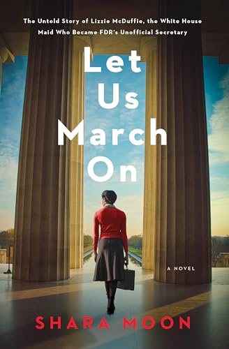 Let Us March On: An Unforgettable Historical Novel with a Timely Social Justice Theme, Be Inspired by Lizzie McDuffie's Courage and Tenacity!