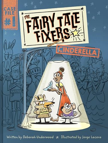 The Fairy Tale Fixers: Cinderella: A Hilarious Graphic Novel Retelling for Fans of The Investigators, Narwhal and Jelly, and First Cat in Space – Fun For Early Readers Ages 6-10