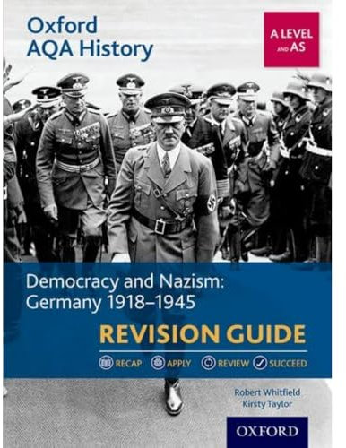 Oxford AQA History for A Level: Democracy and Nazism: Germany 1918-1945 Revision Guide