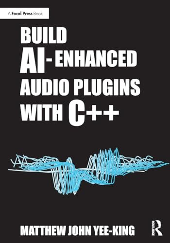 Build AI-Enhanced Audio Plugins with C++