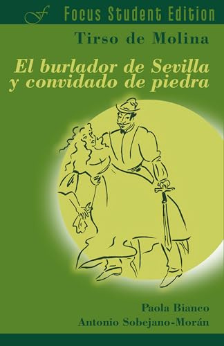 El Burlador de Sevilla y Convidado de Piedra (Focus Student Edition)