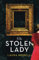 THE STOLEN LADY: A Novel of WWII & the Mona Lisa: A Novel of World War II and the Mona Lisa