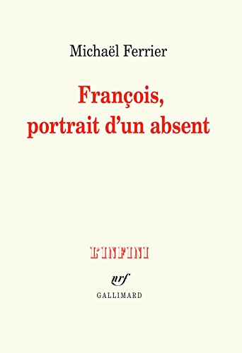 Francois, portrait d'un absent