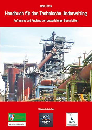 Handbuch für das Technische Underwriting: Aufnahme und Analyse von gewerblichen Sachrisiken