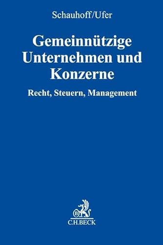 Gemeinnützige Unternehmen und Konzerne: Recht, Steuern, Management