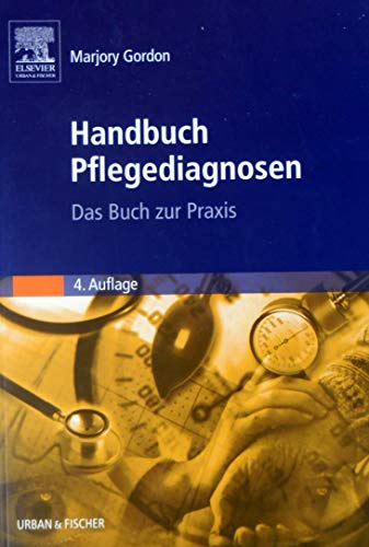 Handbuch Pflegediagnosen: Das Buch zur Praxis