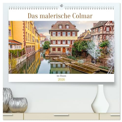 Das malerische Colmar im Elsass (hochwertiger Premium Wandkalender 2026 DIN A2 quer), Kunstdruck in Hochglanz: Eine typisch elsässische Stadt in Frankreich. (CALVENDO Orte)