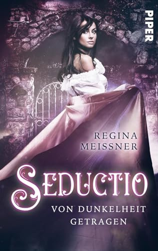 Seductio - Von Dunkelheit getragen (Seductio 2): Roman