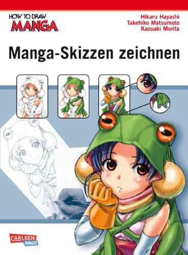 How To Draw Manga: Manga-Skizzen zeichnen: Manga-Gesichter und -Figuren skizzieren lernen von Profis für Fortgeschrittene