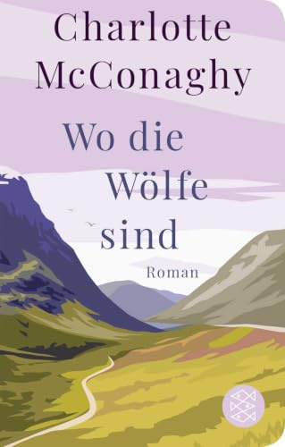 Wo die Wölfe sind: Roman | Geschenkausgabe im Miniformat (Fischer Taschenbibliothek, Band 52342)