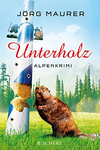 Unterholz: Alpenkrimi (Belletristik (allgemein))