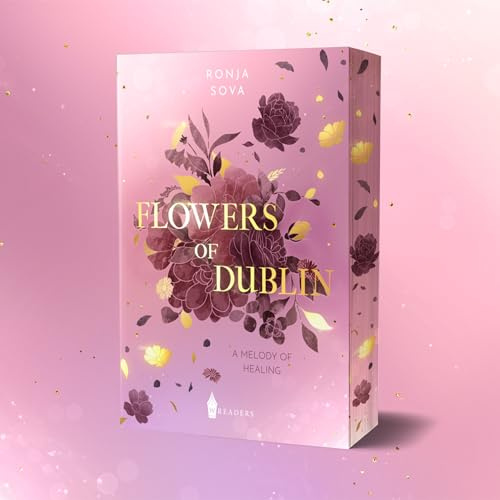 Flowers Of Dublin: A Melody Of Healing +++mit wunderschönem limitierten Farbschnitt+++