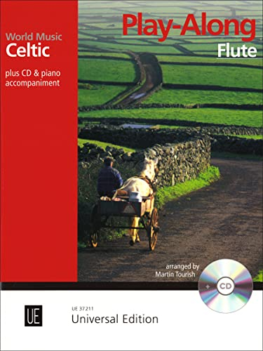 Celtic - Play Along Flute: 8 leichte bis mittelschwere Play-Alongs bekannter Stücke aus Irland, Schottland, Wales, dem Cornwal. Flöte mit CD oder ... Ausgabe inkl. Play-Along. (World Music)