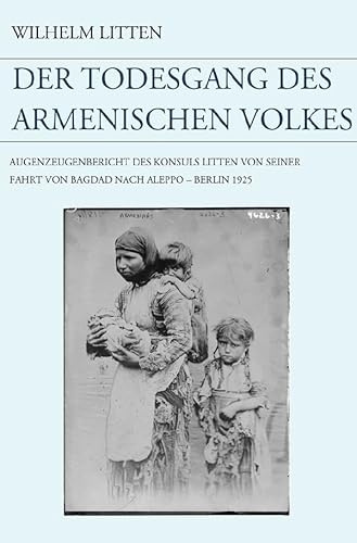 Der Todesgang des armenischen Volkes