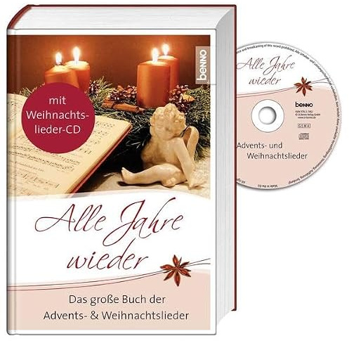 Alle Jahre wieder: Das große Buch der Advents- und Weihnachtslieder